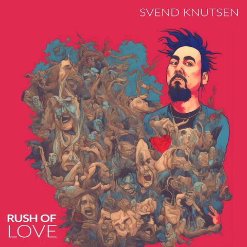 Rush Of Love