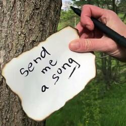 Send me a song