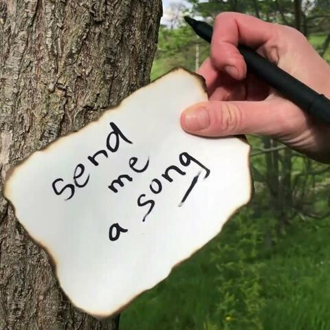Send me a song