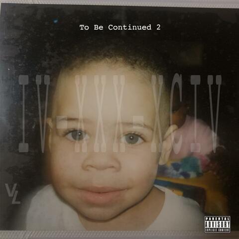 To Be Continued 2