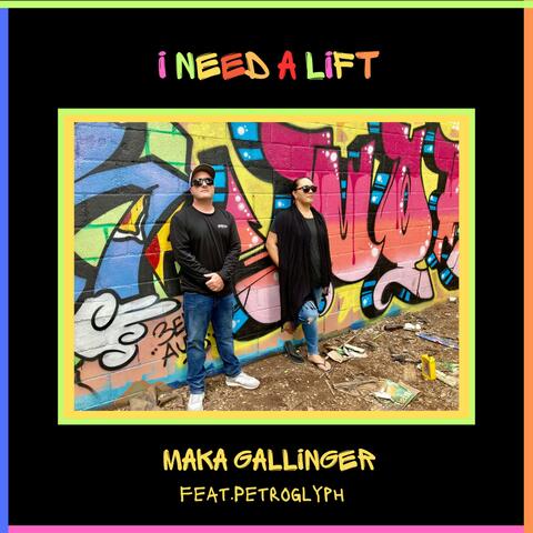 I Need A Lift (feat. Petroglyph)