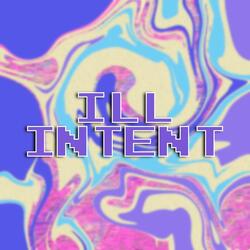 Ill Intent