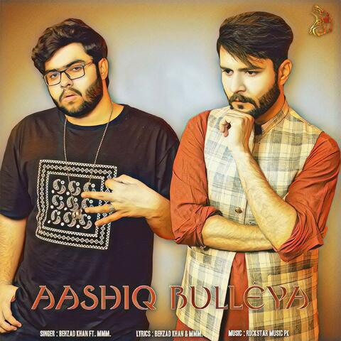 Aashiq Bulleya (feat. Behzad Khan)