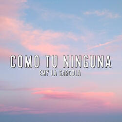 Como Tu Ninguna