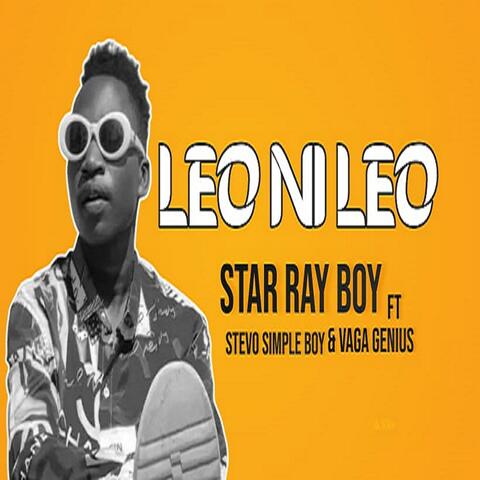 STAR RAY BOY leo ni leo (feat. STEVO SIMPLE BOY)