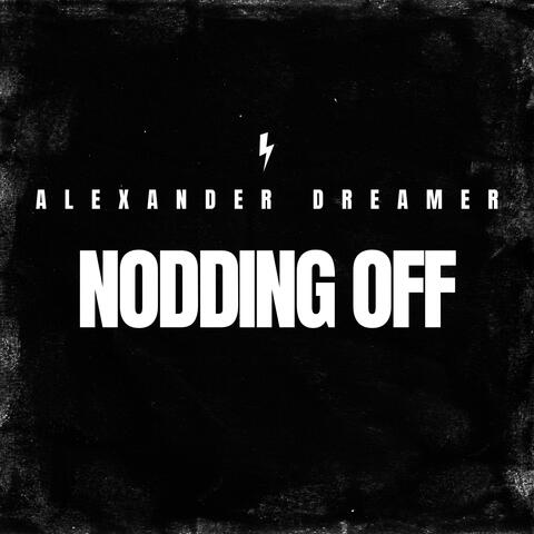 NODDING OFF