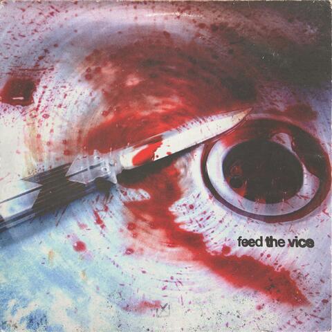 Feed The Vice