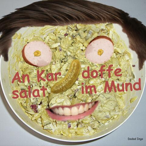 An Kardoffesalat im Mund