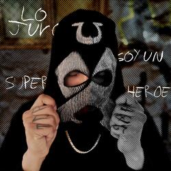 Lo Juro, Soy Un Superhéroe