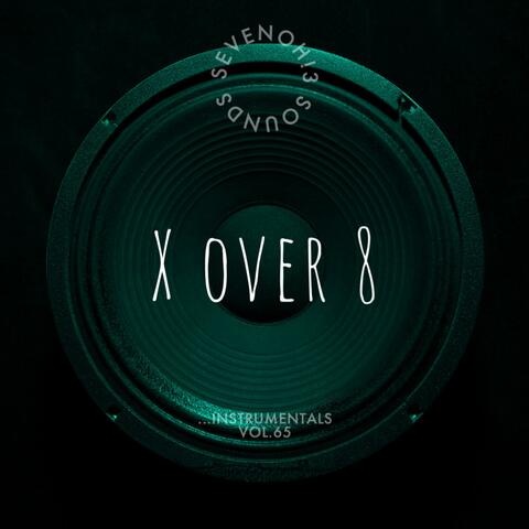 X Over 8 ... Instrumentals, Vol. 65