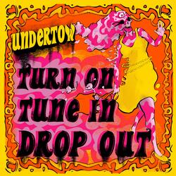 Turn On, Tune In, Drop Out