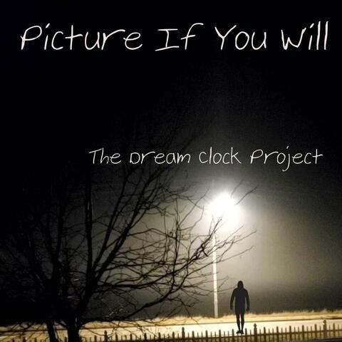 Picture If You Will