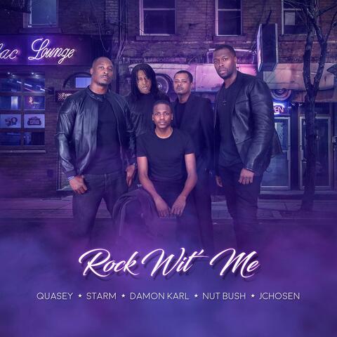 Rock Wit' Me (feat. Nut Bush, Damon Karl, Starm & JChosen)