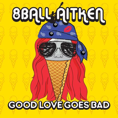 Good Love Goes Bad