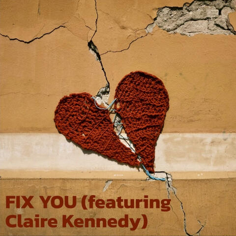 FIX YOU (feat. Claire Kennedy)