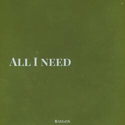 All I Need