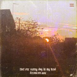 that one sunny day in my head.