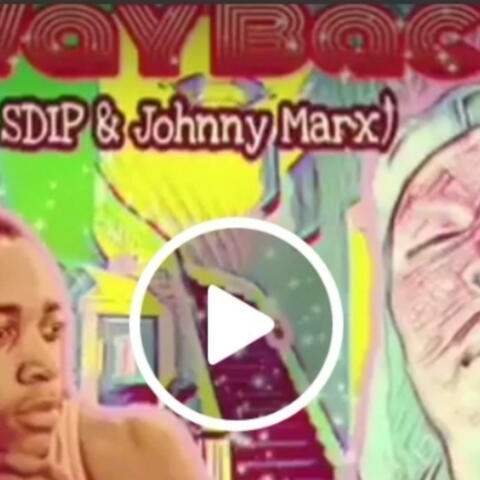 Way Back (feat. SDIP & Johnny Marx)