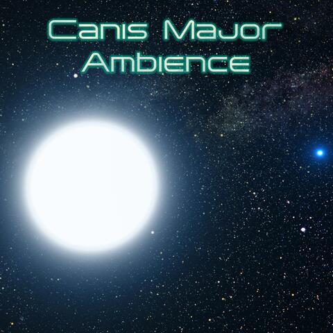 Canis Major Ambience