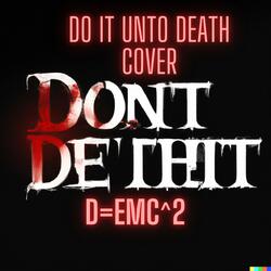 Do it unto death