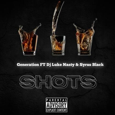 SHOTS (feat. DJ Luke Nasty & Syrus Black)