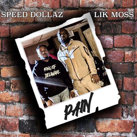 Speed Dollaz (Pain) (feat. Lik Moss)