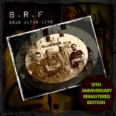 Eras Altas Live 15th Anniversary Remastered Edition