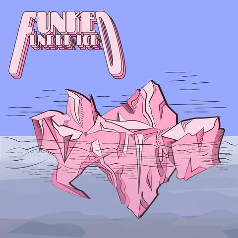 Funked Under Ice