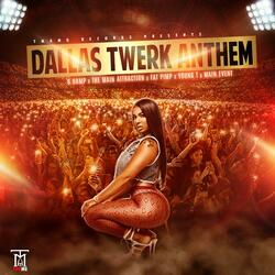 Dallas Twerk Anthem (feat. B Hamp, Fat Pimp, M.E (Main Event) & Young T)