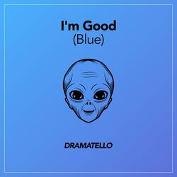 I'm Good (Blue)