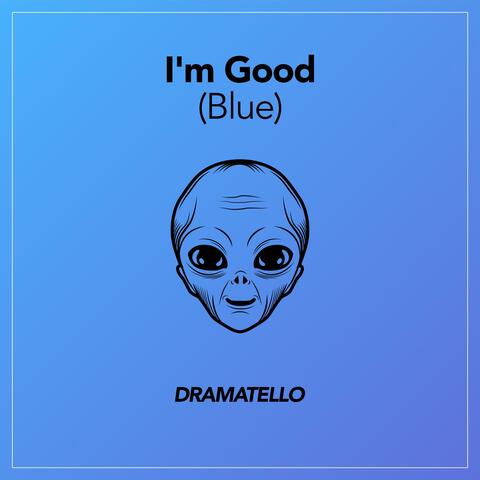 I'm Good (Blue)