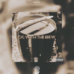 Og With The Brew