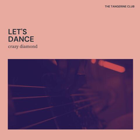 Let's Dance (Crazy Diamond)