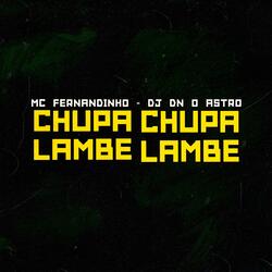 Chupa Chupa Lambe Lambe Engole Isso Tudinho