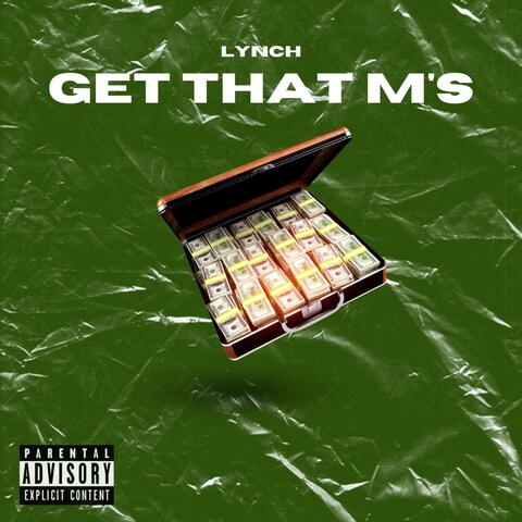 Get That M's (feat. Lynch)