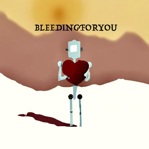 BleedingForYou