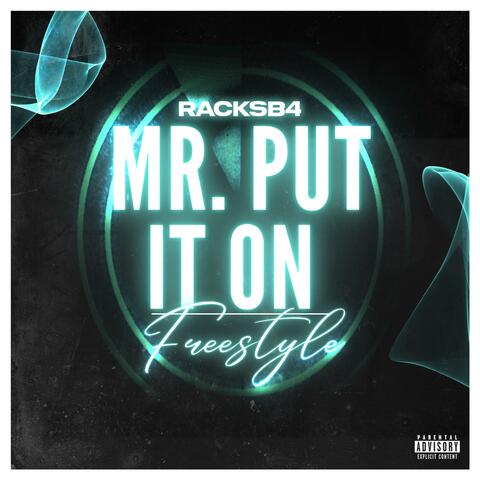 Mr.Put It On (Freestyle)