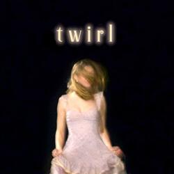 Twirl