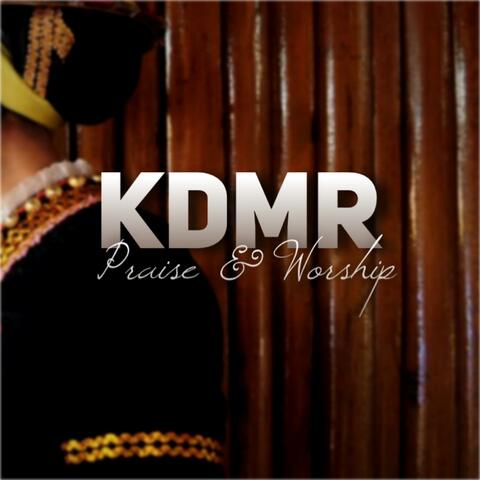 KDMR Praise & Worship