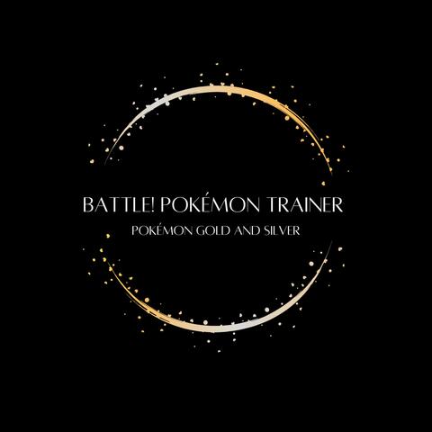 Battle! Pokémon Trainer (from Pokémon Gold and Silver)