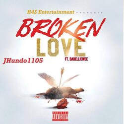 Broken Love (feat. Da rellie wee)