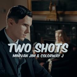 two shots