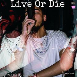 Live Or Die (LOD) (feat. AjShowEm)