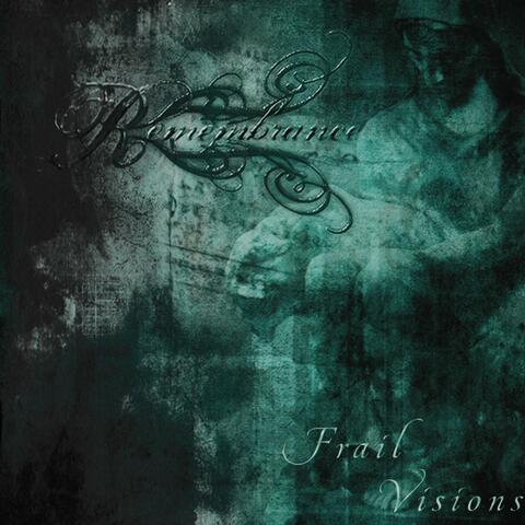Frail Visions
