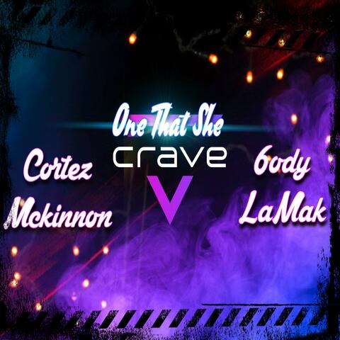 One That She Crave (feat. Jody Lamak)