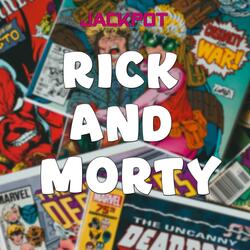 Rock and Morty (Mash Up)