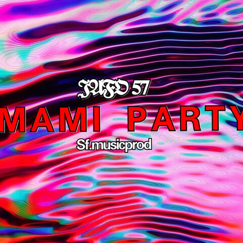 MAMI PARTY