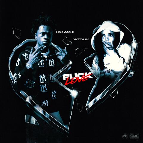 Fuck Love (feat. Gritty Lex)