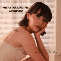 Me Attacking Me