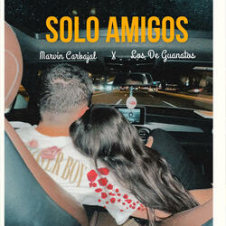 Solo Amigos (feat. Los De Guanatos)